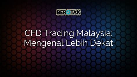 is cfg legal in malaysia|CFD Trading In Malaysia .